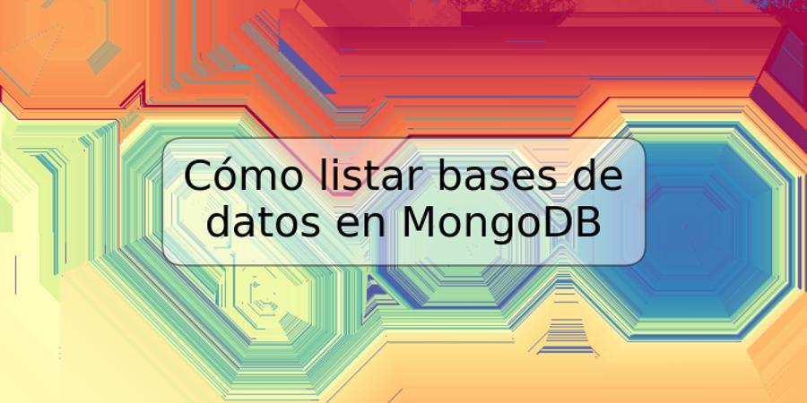 Cómo listar bases de datos en MongoDB