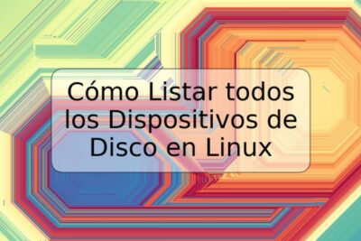 Cómo Listar todos los Dispositivos de Disco en Linux