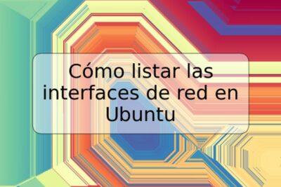 Cómo listar las interfaces de red en Ubuntu