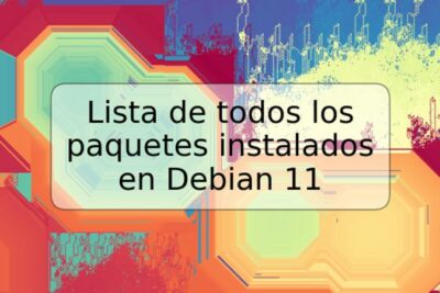 Lista de todos los paquetes instalados en Debian 11