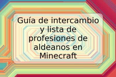 Guía de intercambio y lista de profesiones de aldeanos en Minecraft