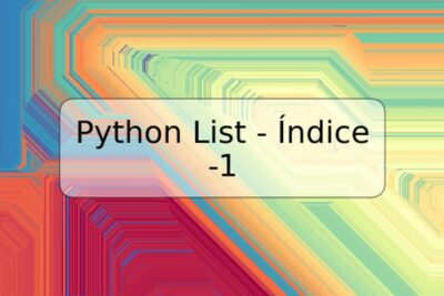 Python List - Índice -1