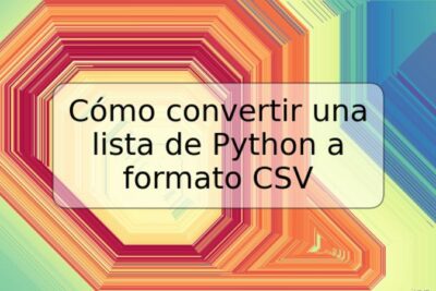 Cómo convertir una lista de Python a formato CSV