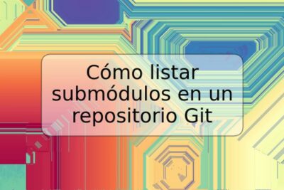 Cómo listar submódulos en un repositorio Git