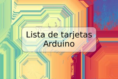 Lista de tarjetas Arduino