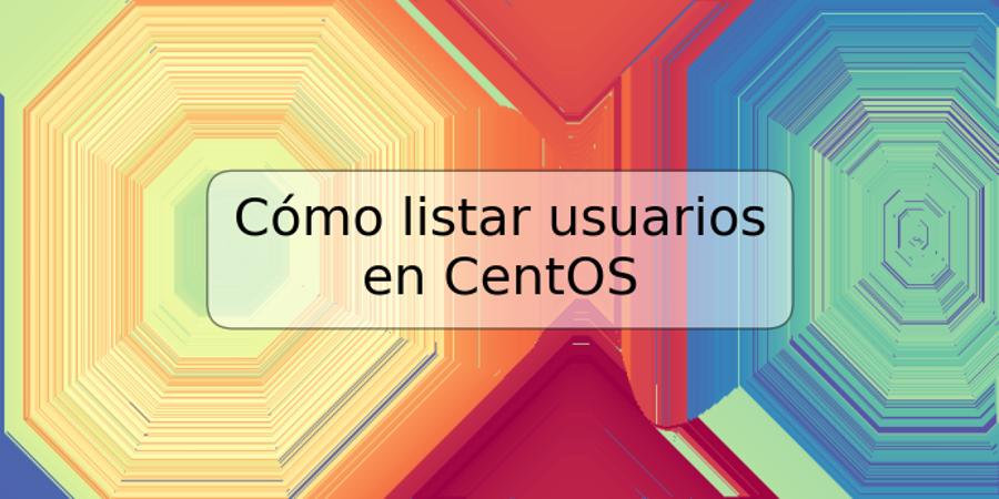 Cómo listar usuarios en CentOS