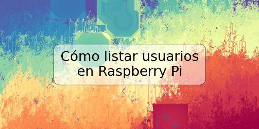 Cómo listar usuarios en Raspberry Pi