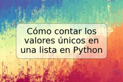 Cómo contar los valores únicos en una lista en Python