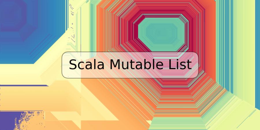 Scala Mutable List