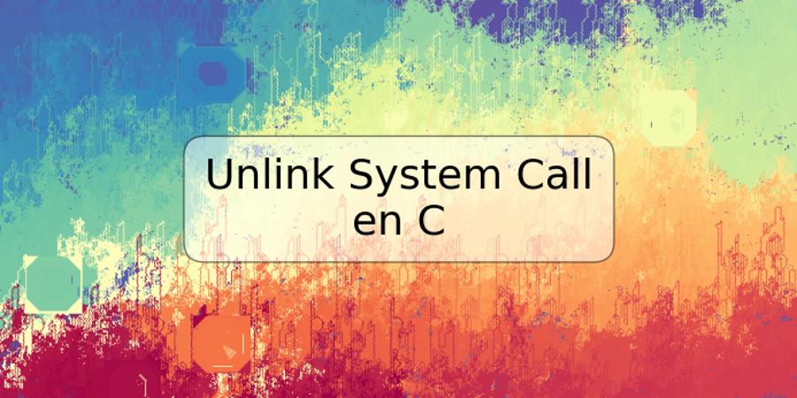 Unlink System Call en C