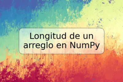 Longitud de un arreglo en NumPy