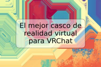 El mejor casco de realidad virtual para VRChat
