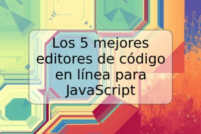 Los 5 mejores editores de código en línea para JavaScript