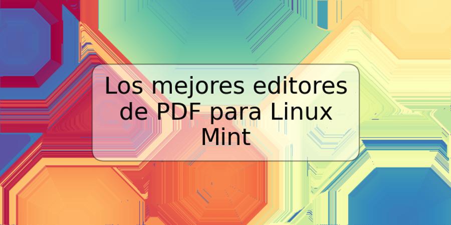 Los mejores editores de PDF para Linux Mint