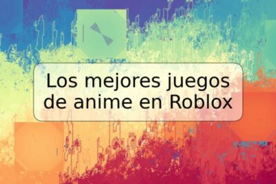 Los mejores juegos de anime en Roblox
