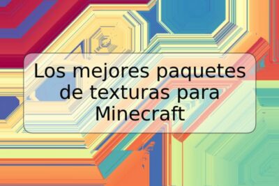 Los mejores paquetes de texturas para Minecraft