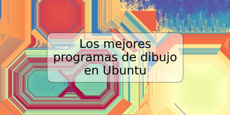 Los mejores programas de dibujo en Ubuntu