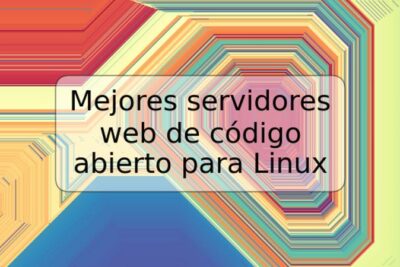 Mejores servidores web de código abierto para Linux