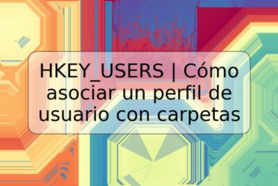 HKEY_USERS | Cómo asociar un perfil de usuario con carpetas