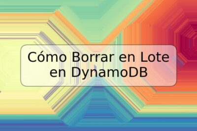 Cómo Borrar en Lote en DynamoDB