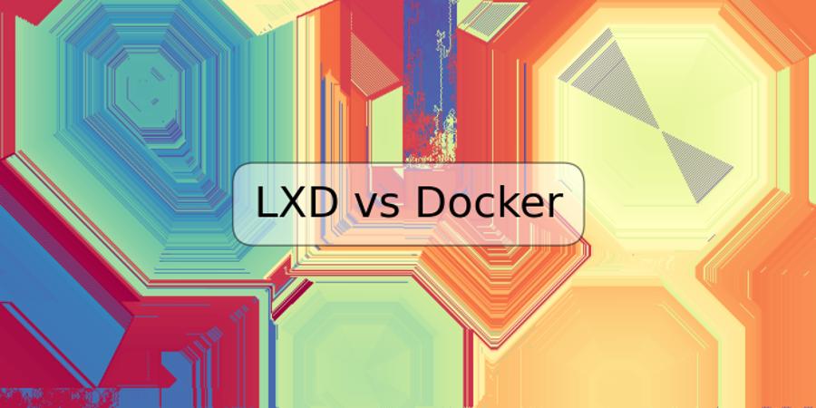 LXD vs Docker