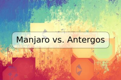 Manjaro vs. Antergos