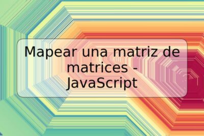 Mapear una matriz de matrices - JavaScript