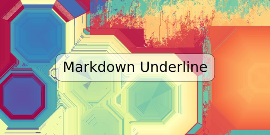 Markdown Underline