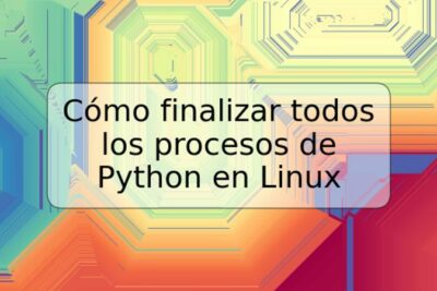 Cómo finalizar todos los procesos de Python en Linux