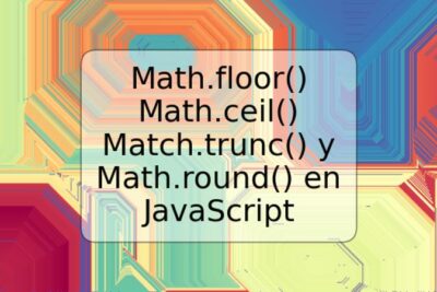 Math.floor() Math.ceil() Match.trunc() y Math.round() en JavaScript