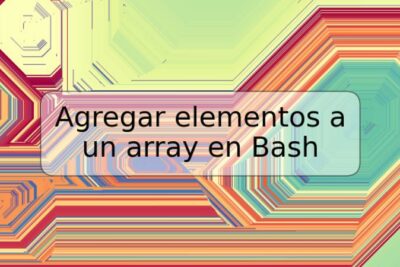 Agregar elementos a un array en Bash