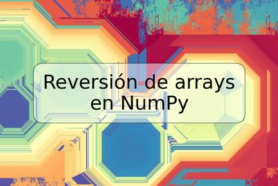 Reversión de arrays en NumPy