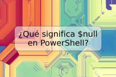¿Qué significa $null en PowerShell?