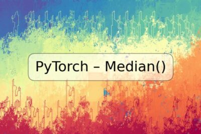 PyTorch – Median()