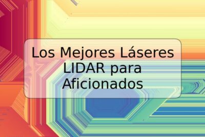 Los Mejores Láseres LIDAR para Aficionados