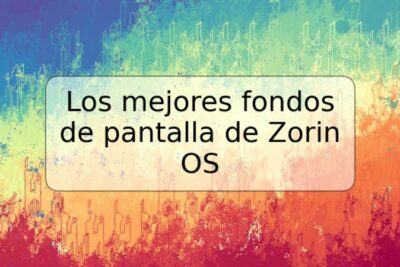 Los mejores fondos de pantalla de Zorin OS