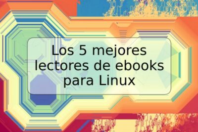 Los 5 mejores lectores de ebooks para Linux