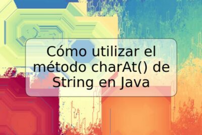 Cómo utilizar el método charAt() de String en Java