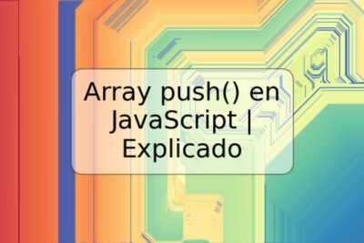 Array push() en JavaScript | Explicado