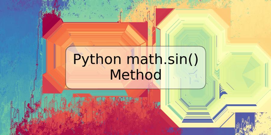 Python math.sin() Method