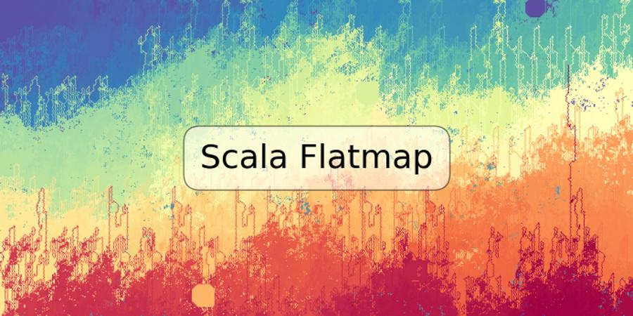 Scala Flatmap