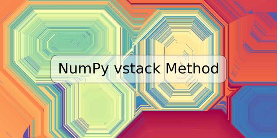 NumPy vstack Method