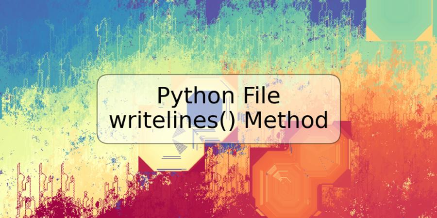 Python File writelines() Method