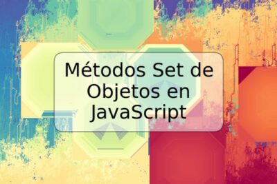 Métodos Set de Objetos en JavaScript