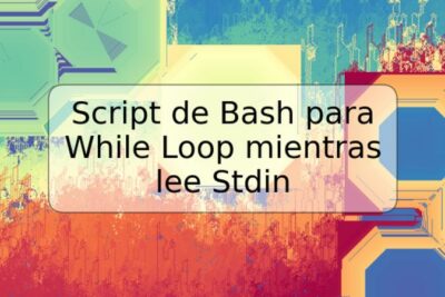 Script de Bash para While Loop mientras lee Stdin