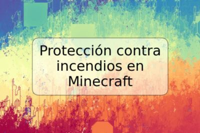 Protección contra incendios en Minecraft