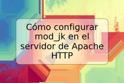 Cómo configurar mod_jk en el servidor de Apache HTTP