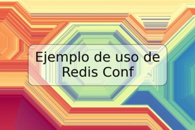 Ejemplo de uso de Redis Conf