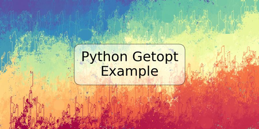 Python Getopt Example