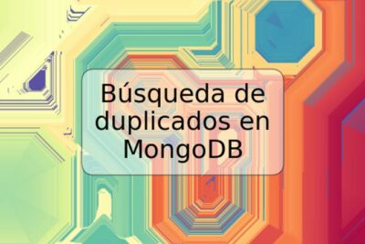 Búsqueda de duplicados en MongoDB
